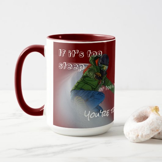 Mug Snowboarder - Si c'est trop escarpé (Avec donut)