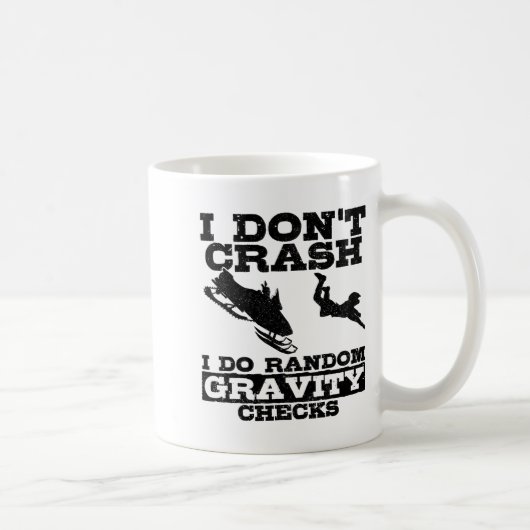 Mug Snowmobile I Don't Crash Random Gravity Checks Fun (Droite)