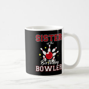 Mug Soeur De L'Anniversaire Bowler Anniversaire Bowlin