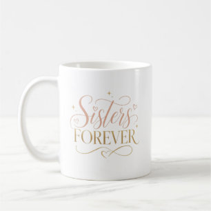 Mug Sœurs Élégantes Forever Rose Gold Typographie