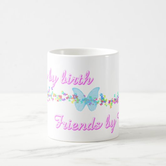 Mug Soeurs par naissance, amies par choix (Centre)