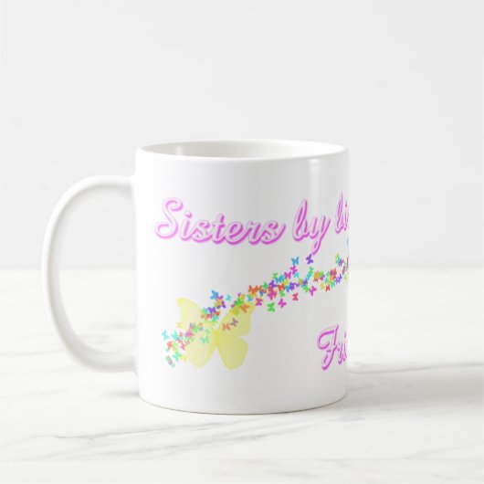 Mug Soeurs par naissance, amies par choix (Gauche)