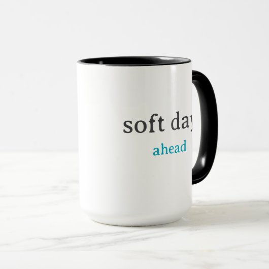 Mug Soft Days Ahead – Minimal Lowercase Typography wit (Devant droit)