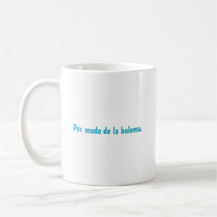 Mug Soilema... Por modo de la bulema!