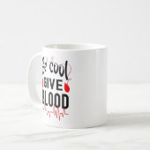 Mug Sois Cool Donne Du Sang (Devant gauche)