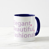 Mug Sois Élégant, Sois Beau, Sois À La Mode (Devant droit)