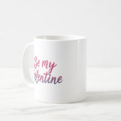 MUG SOIS MA VALENTINE (Devant gauche)