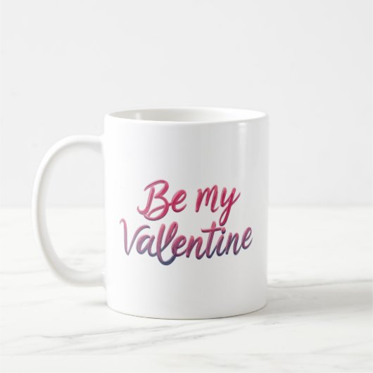 MUG SOIS MA VALENTINE (Gauche)