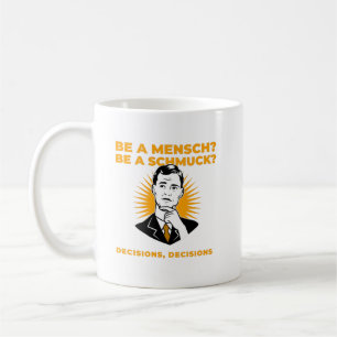 Mug Sois un Mensch ou un Schmuck un drôle de café ju
