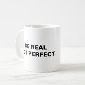 MUG SOIS VRAI PAS PARFAIT (Devant gauche)