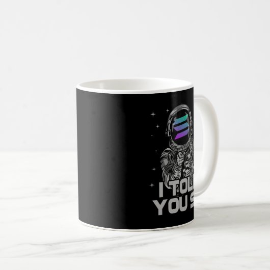 Mug Solana Je Vous L'Ai Dit, L'Astronaute Crypto SOL C (Devant droit)