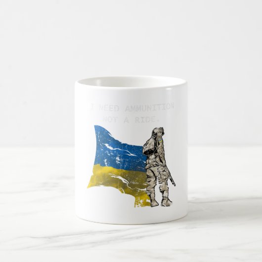 Mug SOLDIER Ukraine J'Ai Besoin De Munitions Pas D'Un (Centre)