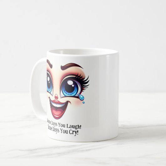 Mug Some Days You Laugh! Fabulous Eyes Funny Face (Devant gauche)
