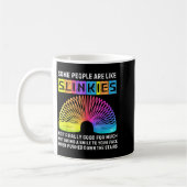 Mug Some People Are Like Slinkies Funny Men &amp; Wome (Gauche)