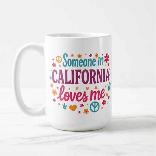Mug Someone in California Loves Me Funny Gifts (Gauche)
