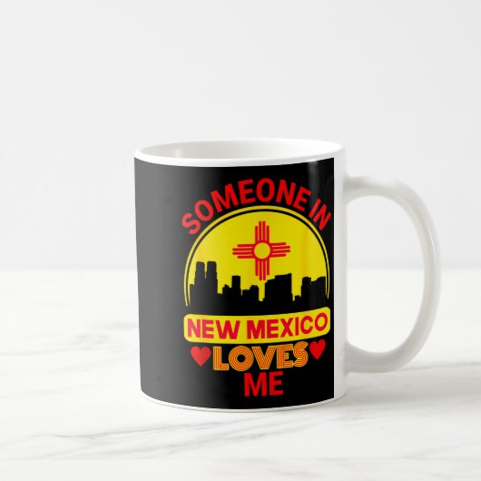 Mug Someone In New Mexico Loves Me Love New Mexico (Droite)