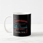 Mug Someone In South Brunswick New Jersey Loves Me (Gauche)