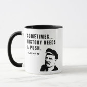 Mug Sometimes...history needs a push (Gauche)