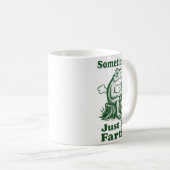 Mug Sometimes I Just Be Fartin' Frog  (Devant droit)