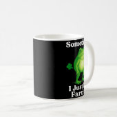 Mug Sometimes I Just Be Fartin' Frog Funny Sarcastic S (Devant droit)