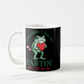 Mug Sometimes I Just Be Fartin' Frog Meme Funny Valent (Gauche)