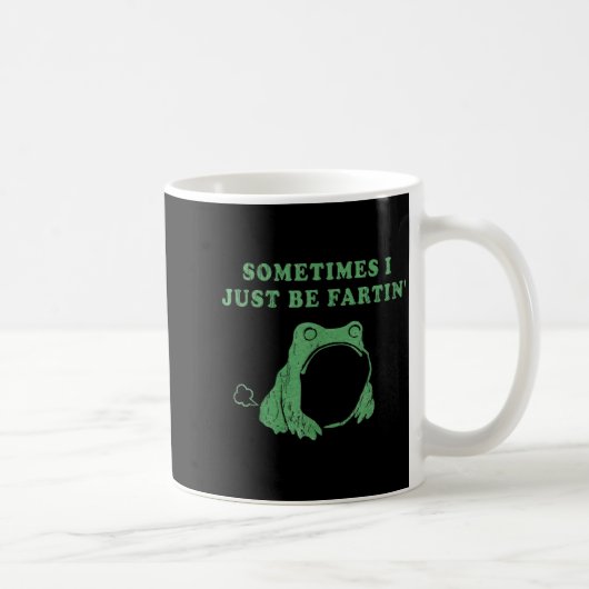 Mug Sometimes I Just Be Fartin' Frog Meme Humorous Des (Droite)