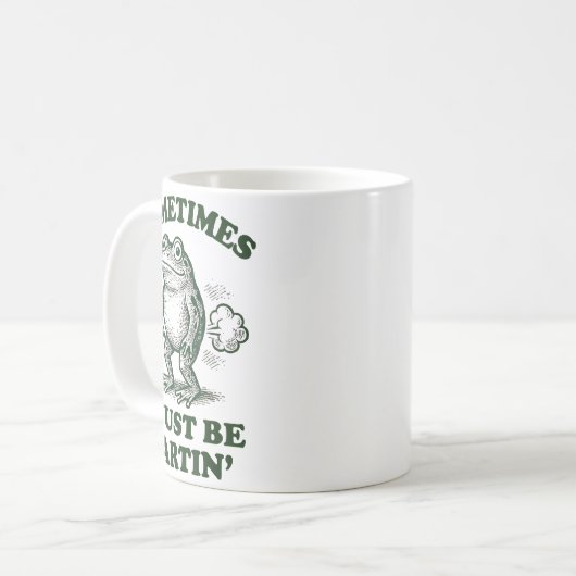 Mug Sometimes I Just Be Fartin' Funny Frog  (Devant gauche)