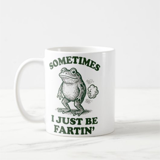 Mug Sometimes I Just Be Fartin' Funny Frog  (Gauche)