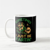 Mug Sometimes I Just Be Fartin, Funny Frog  (Gauche)
