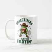 Mug Sometimes I Just Be Fartin Funny Western Cowboy Fr (Gauche)