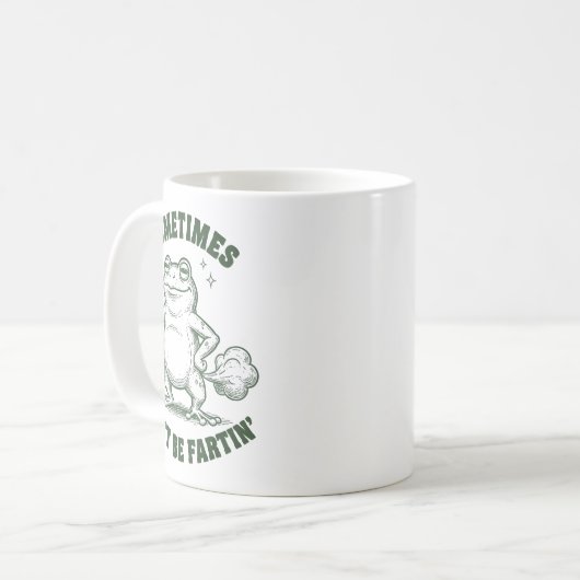Mug Sometimes I Just Be Farting Frog Humor Funny Fart  (Devant gauche)