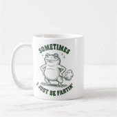 Mug Sometimes I Just Be Farting Frog Humor Funny Fart  (Gauche)