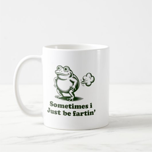Mug Sometimes I Just Be Farting Frog Humor Funny Fart  (Gauche)