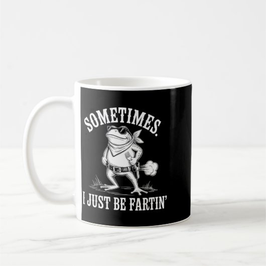 Mug Sometimes I Just Be Farting Funny Frog (Gauche)