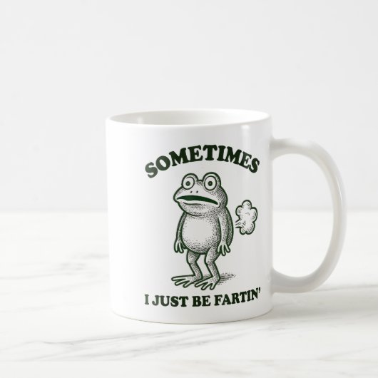 Mug Sometimes I Just Be Farting Funny Frog  (Droite)