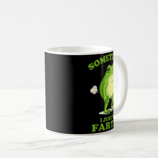 Mug Sometimes I Just Be Farting Funny Frog  (Devant droit)