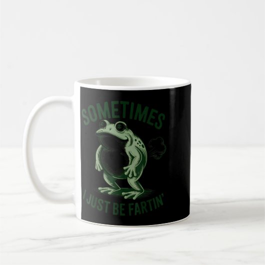 Mug Sometimes I Just Be Farting Funny Frog (Gauche)
