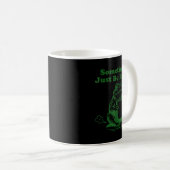 Mug Sometimes I Just Be Farting Funny Meme Frog Drinki (Devant droit)