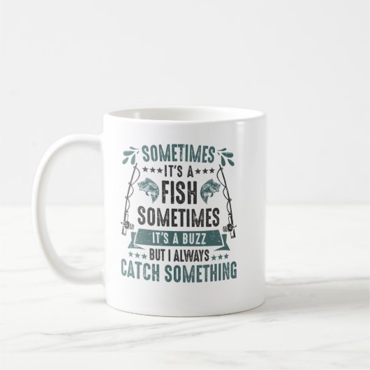 Mug Sometimes Its A Fish Buzz - Funny Fishing Rod Love (Gauche)