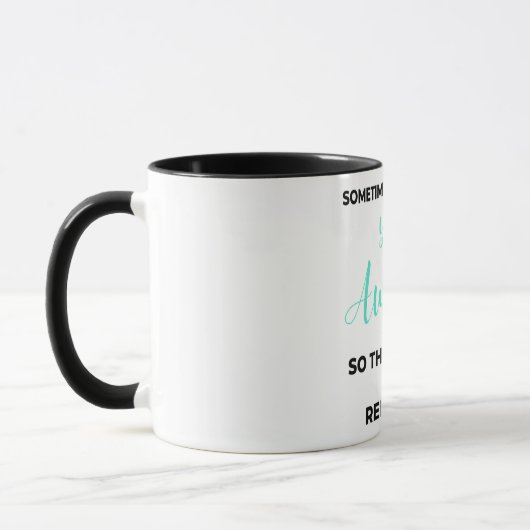 Mug Sometimes You Forget You're Awesome 2 (Gauche)