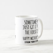 Mug Sometimes You Get it Right The First Time Mom (Devant droit)