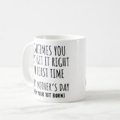 Mug Sometimes You Get it Right The First Time Mom (Devant gauche)
