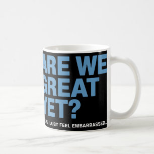 Mug Sommes-Nous Encore Grands Parce Que Je Me Sens Emb