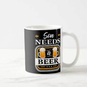 Mug Son A Besoin D'Une Épouse De Bière Et De Groom Dri