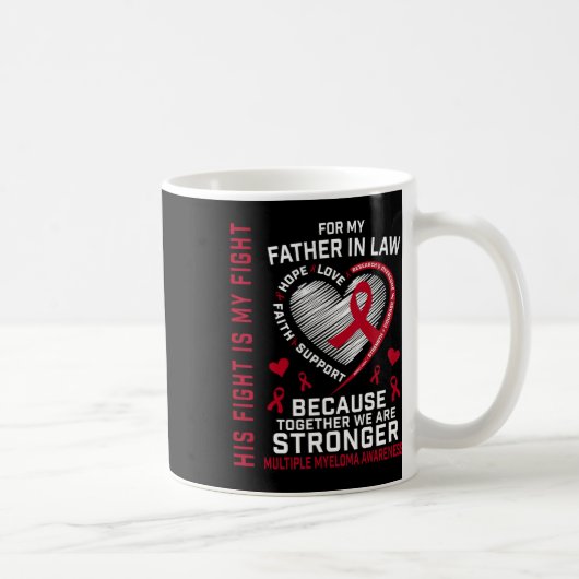 Mug Son combat est mon combat beau-père myélome multip (Droite)