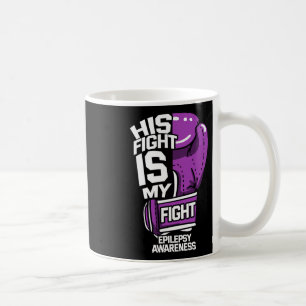 Mug Son combat est mon combat Épilepsie Crise Neurolog