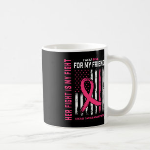 Mug Son Combat Est Mon Combat Je Porte Pink Friend Bre