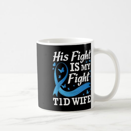 Mug Son combat est mon combat T1d Femme Sensibilisatio (Droite)