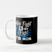 Mug Son combat est mon combat T1d Maman Connaissance d (Gauche)