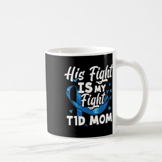 Mug Son combat est mon combat T1d Maman Connaissance d (Droite)
